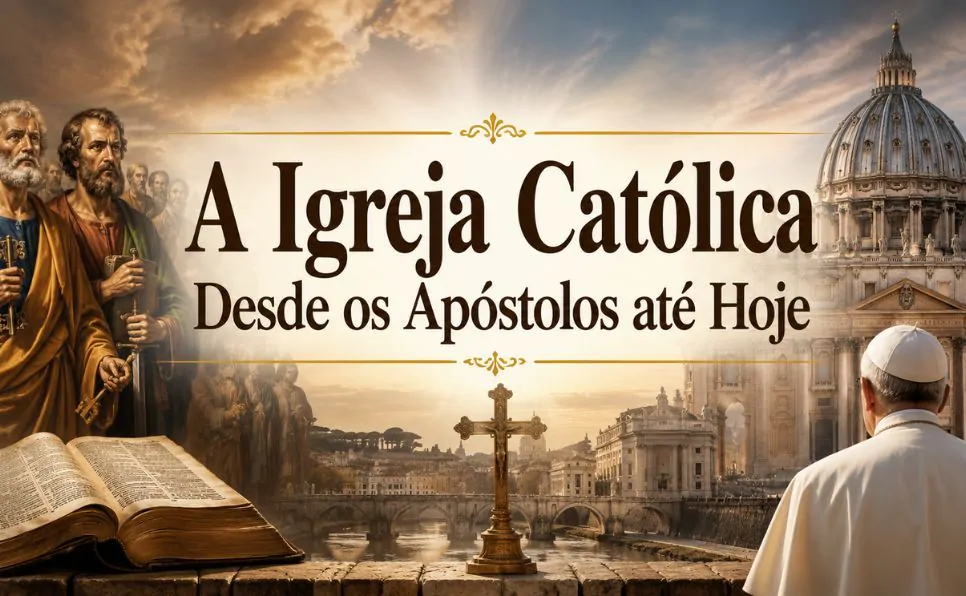 Imagem do artigo História da Religião Católica Por Que Ela é Apostólica e Romana