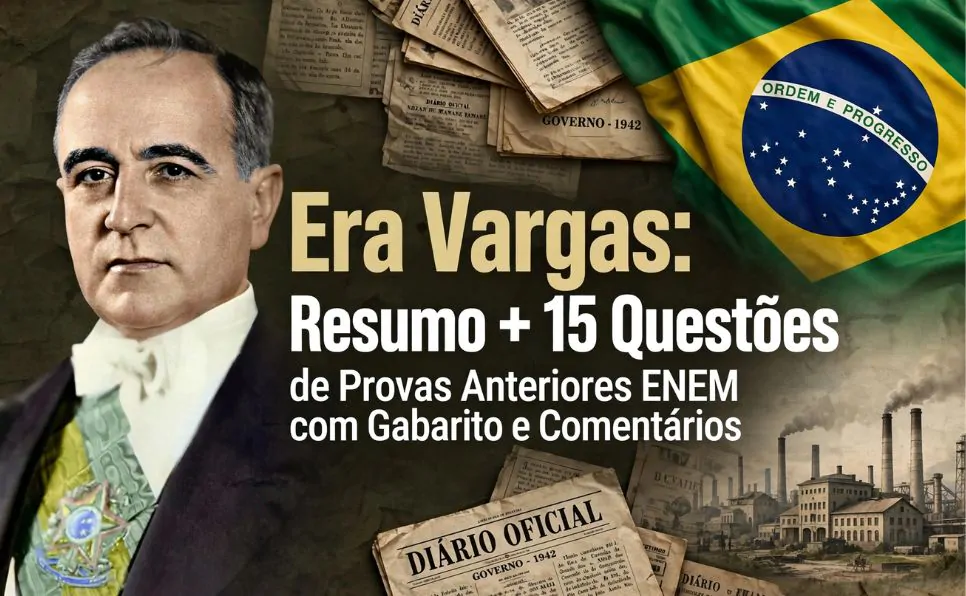 Imagem do artigo Era Vargas: resumo dos principais acontecimentos + QUIZ Provas anteriores do ENEM